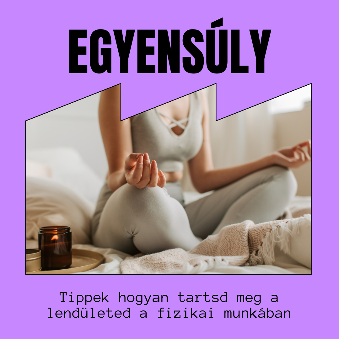 Tippek, hogyan tarts egyensúlyt!